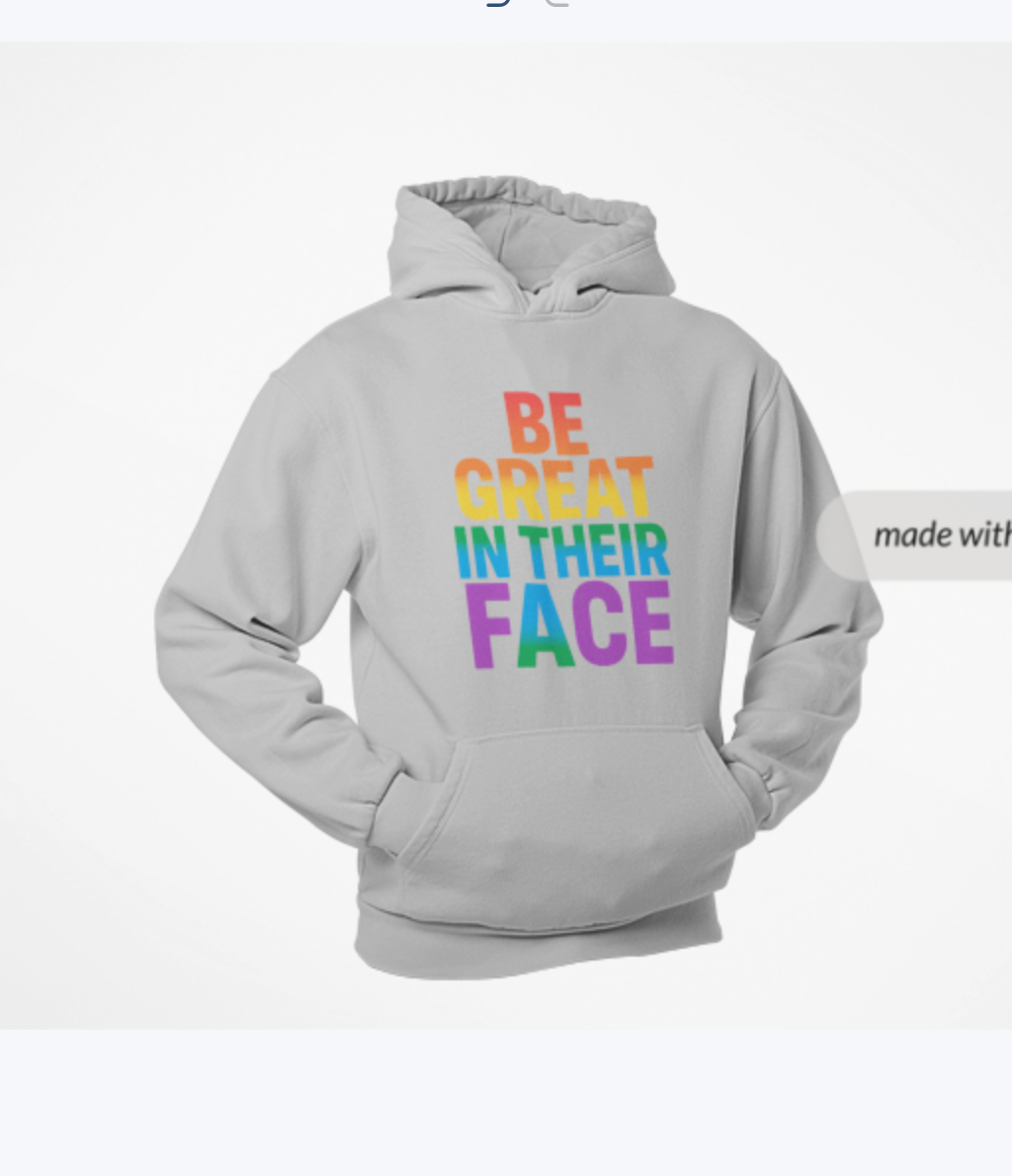Be Great In They Face Rainbow Hoodie