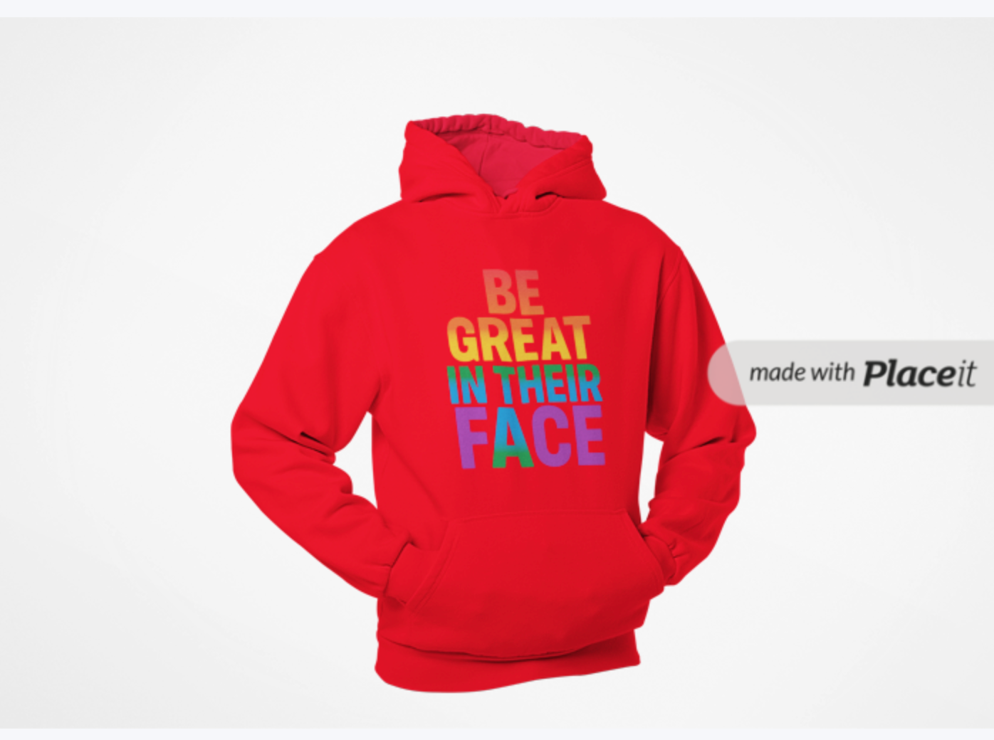 Be Great In They Face Rainbow Hoodie