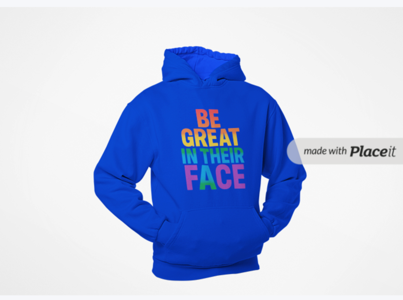 Be Great In They Face Rainbow Hoodie