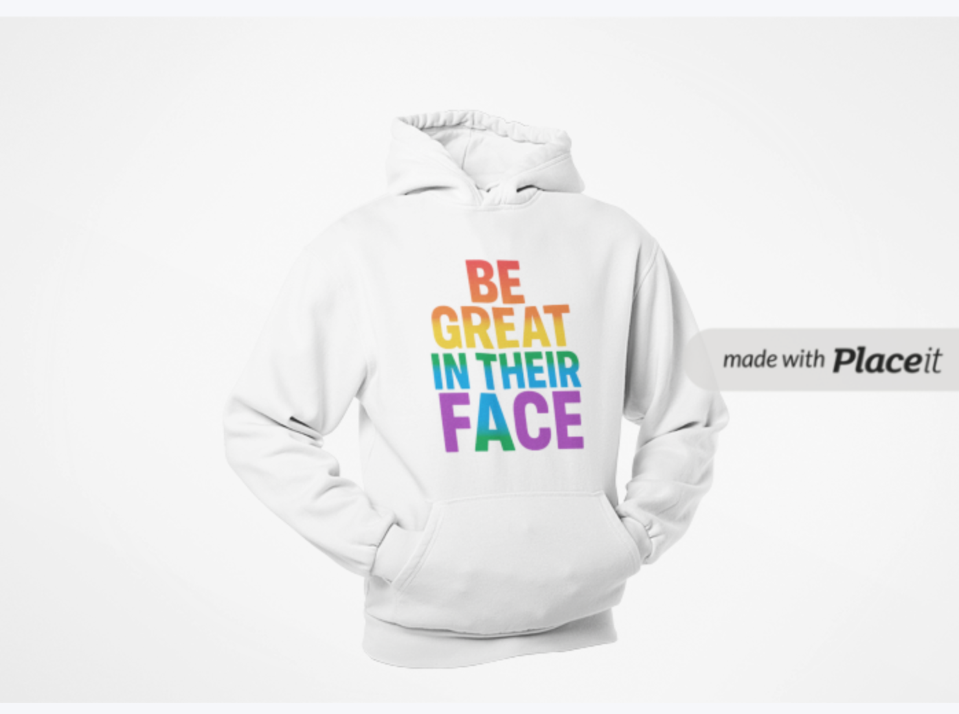 Be Great In They Face Rainbow Hoodie